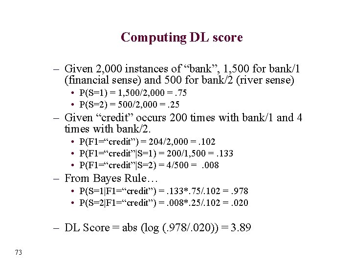 Computing DL score – Given 2, 000 instances of “bank”, 1, 500 for bank/1