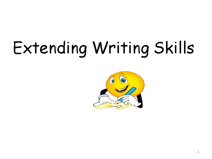 Extending Writing Skills 1 