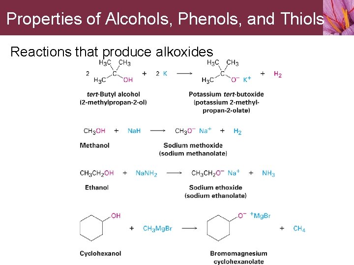 Properties of Alcohols, Phenols, and Thiols Reactions that produce alkoxides 