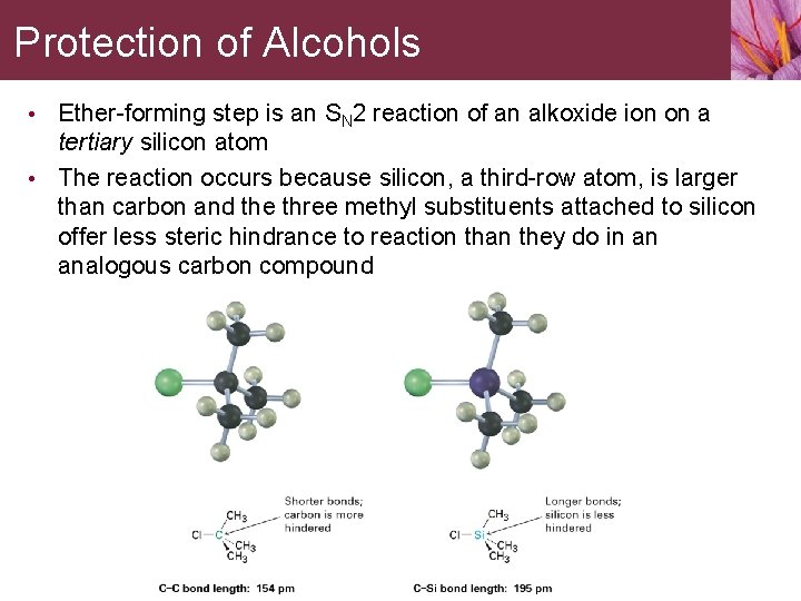 Protection of Alcohols • Ether-forming step is an SN 2 reaction of an alkoxide