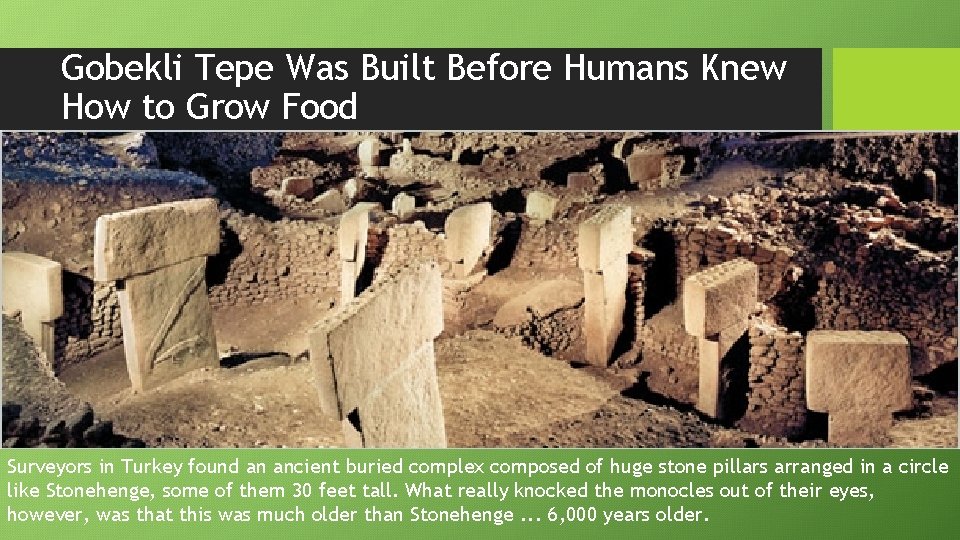 Gobekli Tepe Was Built Before Humans Knew How to Grow Food Surveyors in Turkey