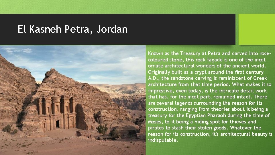 El Kasneh Petra, Jordan Known as the Treasury at Petra and carved into rosecoloured