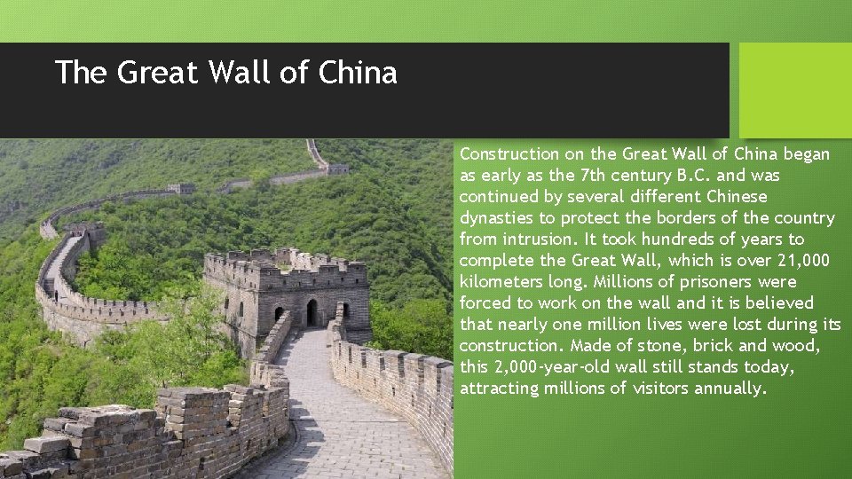 The Great Wall of China Construction on the Great Wall of China began as