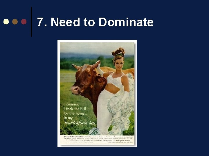 7. Need to Dominate 