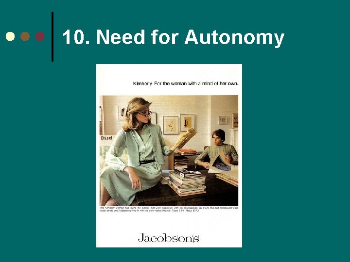 10. Need for Autonomy 