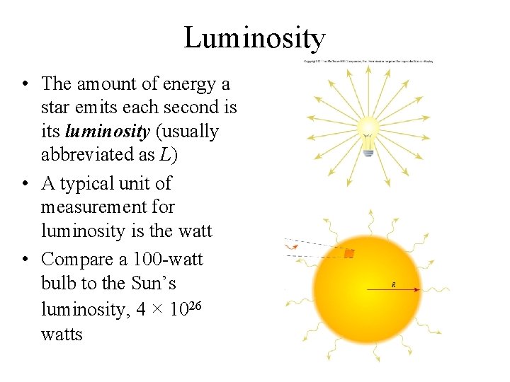 Luminosity • The amount of energy a star emits each second is its luminosity