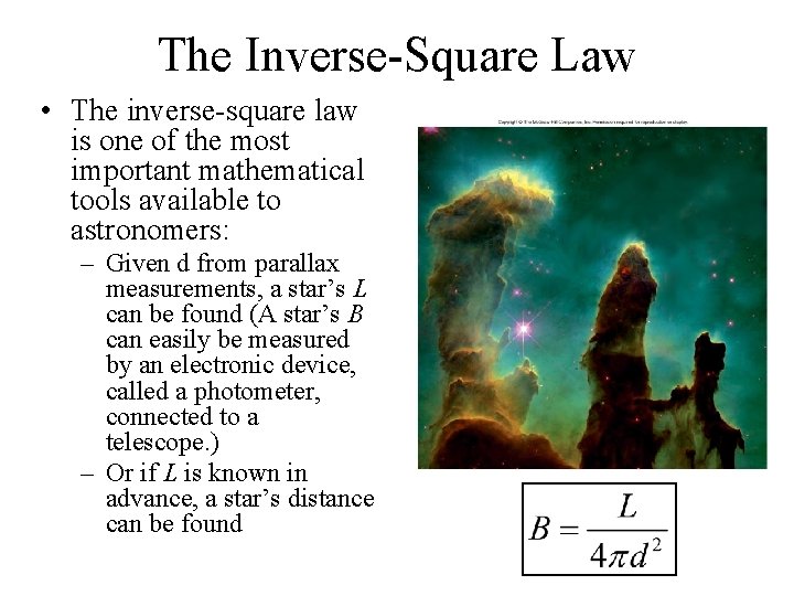 The Inverse-Square Law • The inverse-square law is one of the most important mathematical