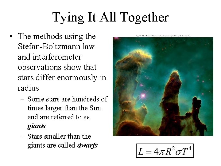 Tying It All Together • The methods using the Stefan-Boltzmann law and interferometer observations