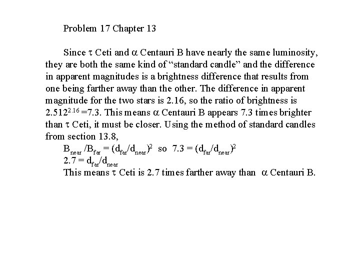 Problem 17 Chapter 13 Since t Ceti and a Centauri B have nearly the