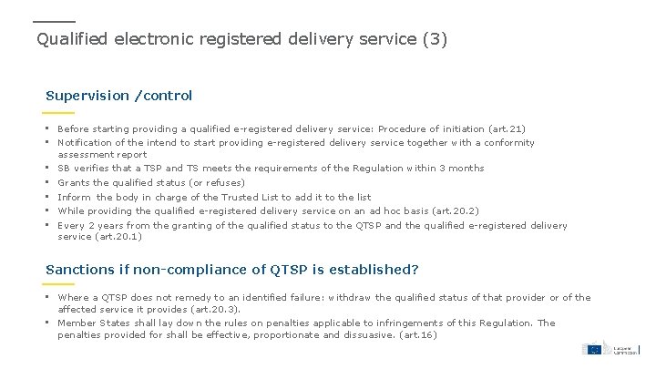 Qualified electronic registered delivery service (3) Supervision /control • Before starting providing a qualified