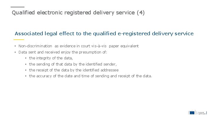 Qualified electronic registered delivery service (4) Associated legal effect to the qualified e-registered delivery