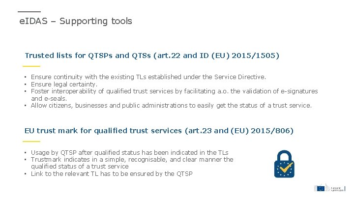 e. IDAS – Supporting tools Trusted lists for QTSPs and QTSs (art. 22 and