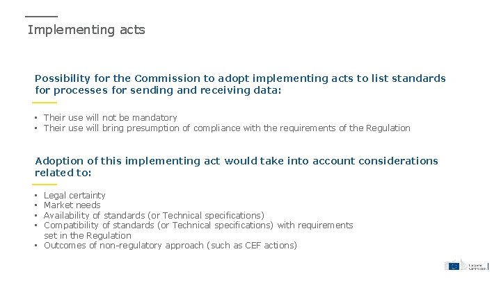 Implementing acts Possibility for the Commission to adopt implementing acts to list standards for