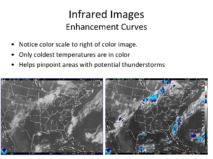 Infrared Images Enhancement Curves • Notice color scale to right of color image. •