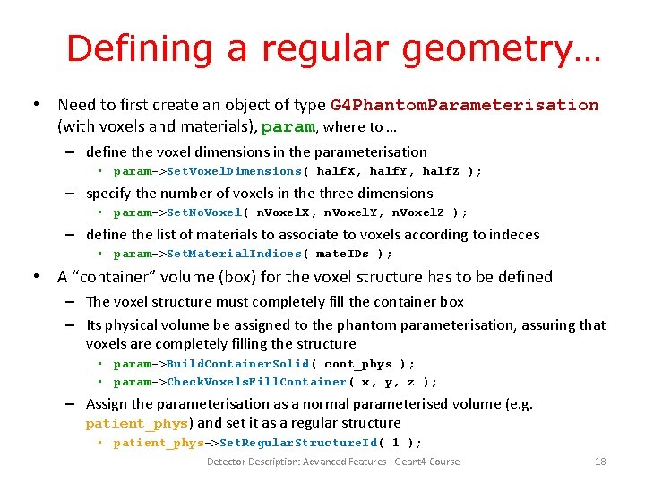 Defining a regular geometry… • Need to first create an object of type G