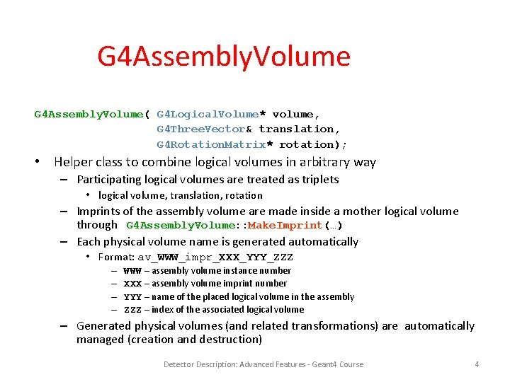 G 4 Assembly. Volume( G 4 Logical. Volume* volume, G 4 Three. Vector& translation,