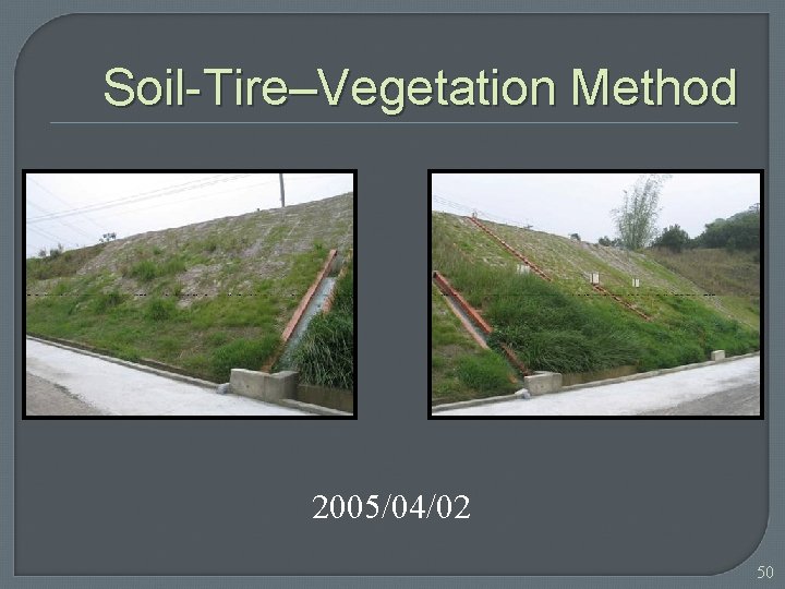 Soil-Tire–Vegetation Method 2005/04/02 50 