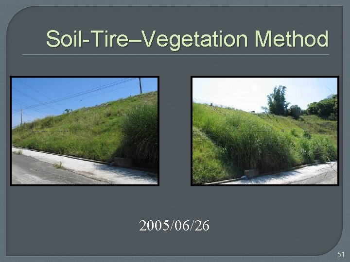 Soil-Tire–Vegetation Method 2005/06/26 51 