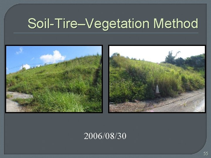 Soil-Tire–Vegetation Method 2006/08/30 55 