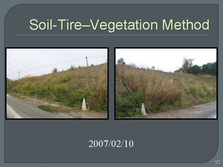 Soil-Tire–Vegetation Method 2007/02/10 57 