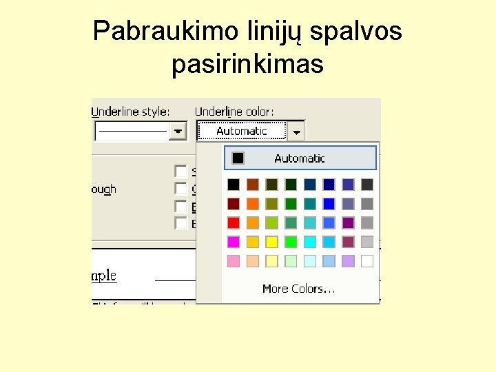 Pabraukimo linijų spalvos pasirinkimas 