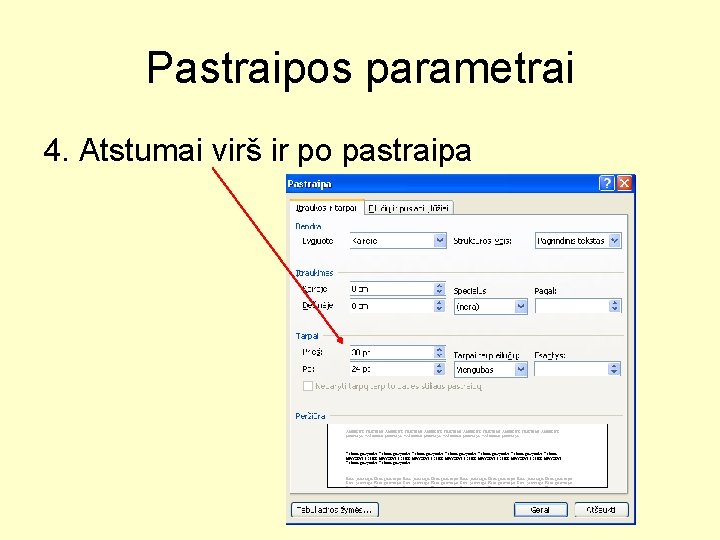 Pastraipos parametrai 4. Atstumai virš ir po pastraipa 