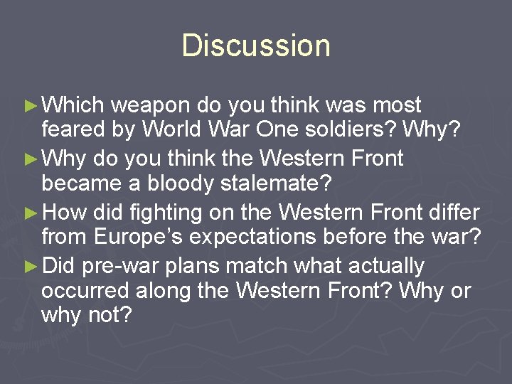 Discussion ► Which weapon do you think was most feared by World War One