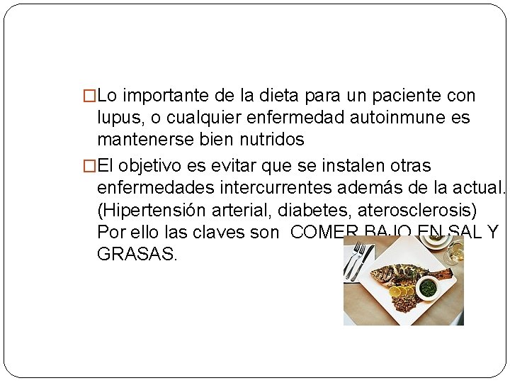 �Lo importante de la dieta para un paciente con lupus, o cualquier enfermedad autoinmune