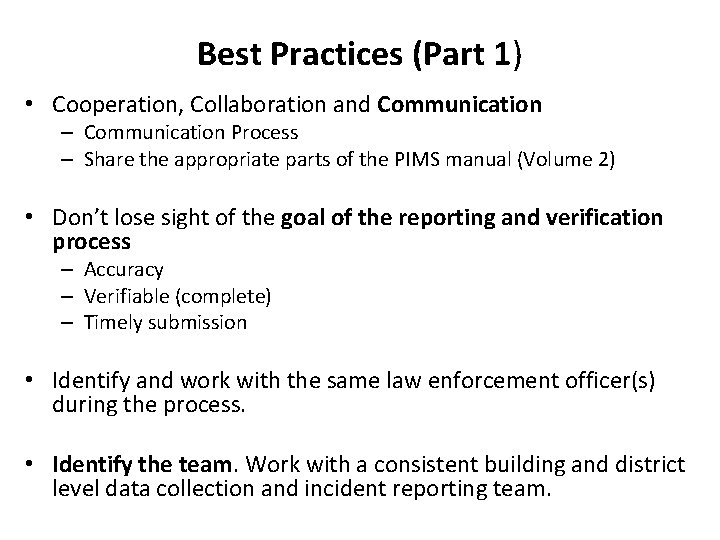 Best Practices (Part 1) • Cooperation, Collaboration and Communication – Communication Process – Share