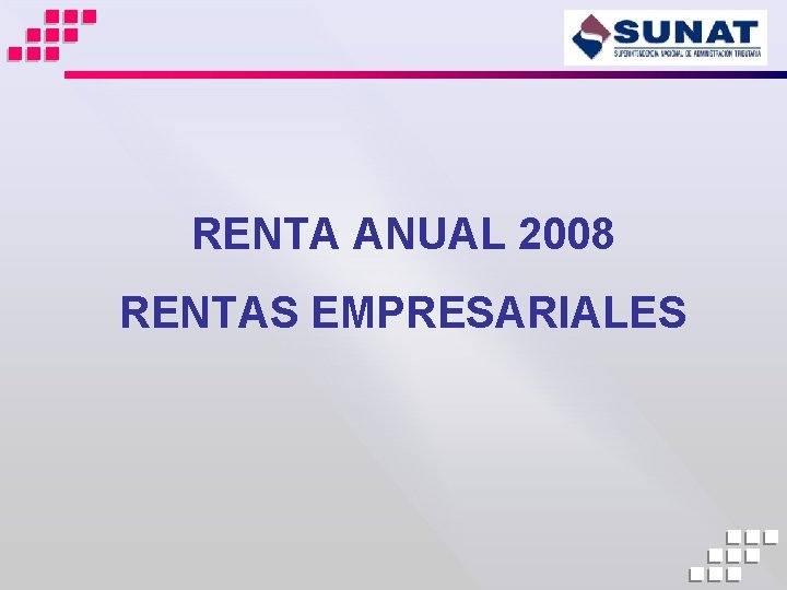 RENTA ANUAL 2008 RENTAS EMPRESARIALES 