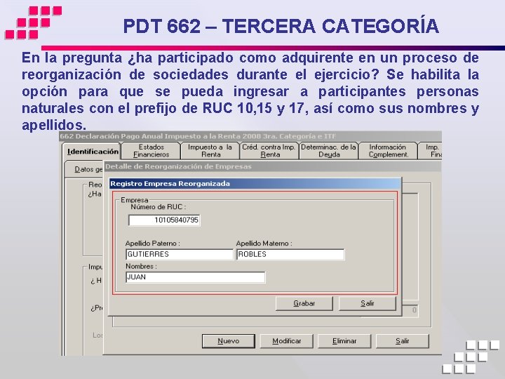 PDT 662 – TERCERA CATEGORÍA En la pregunta ¿ha participado como adquirente en un