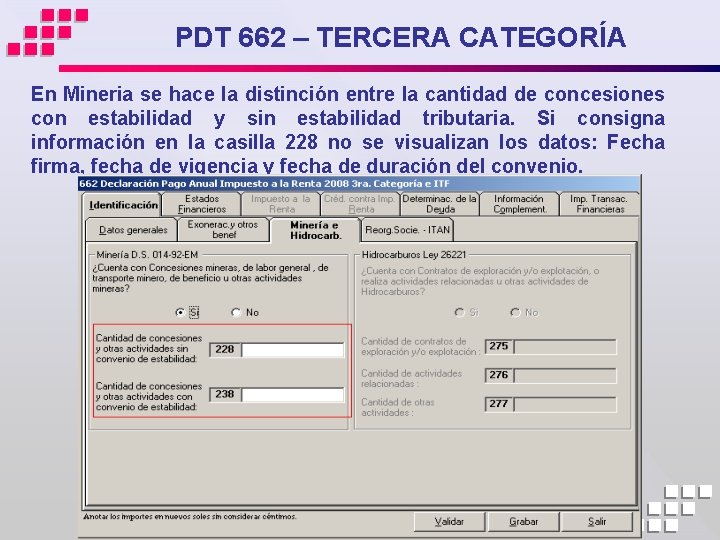 PDT 662 – TERCERA CATEGORÍA En Mineria se hace la distinción entre la cantidad