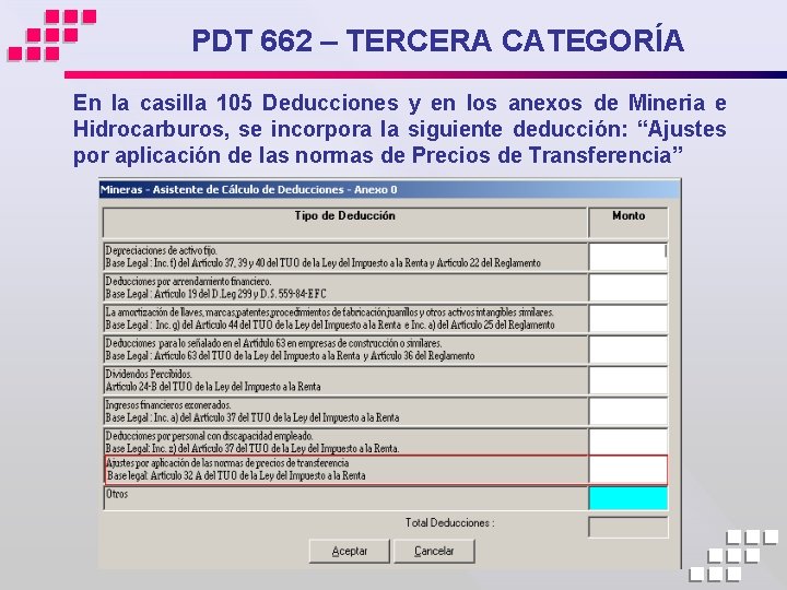 PDT 662 – TERCERA CATEGORÍA En la casilla 105 Deducciones y en los anexos