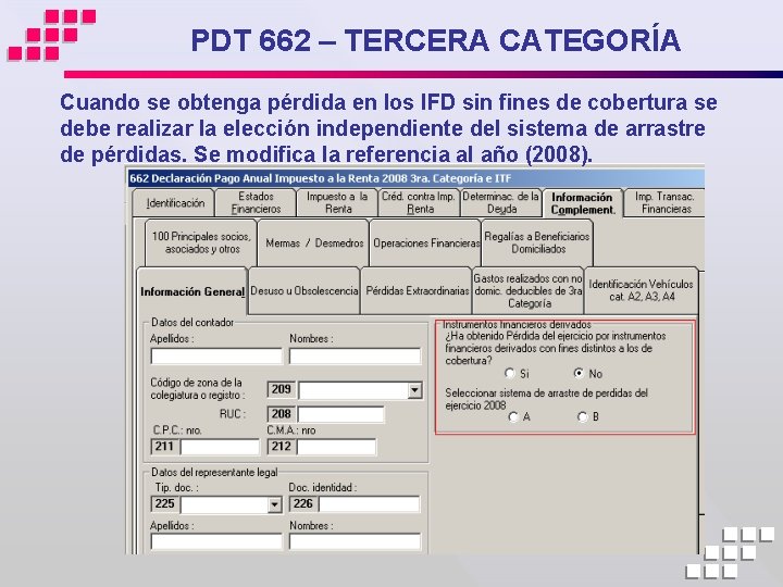 PDT 662 – TERCERA CATEGORÍA Cuando se obtenga pérdida en los IFD sin fines