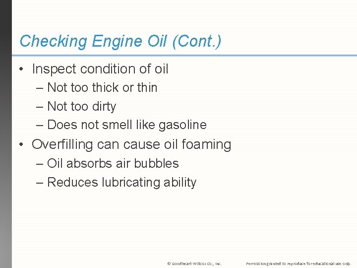 Checking Engine Oil (Cont. ) • Inspect condition of oil – Not too thick