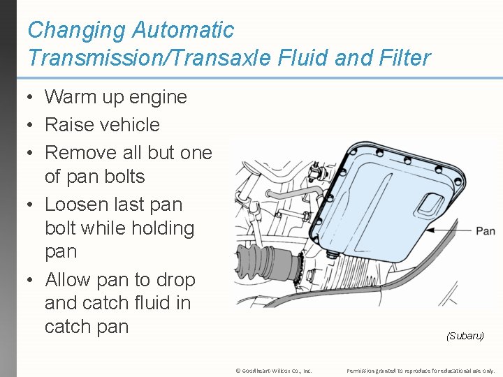 Changing Automatic Transmission/Transaxle Fluid and Filter • Warm up engine • Raise vehicle •