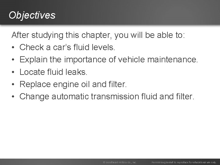 Objectives After studying this chapter, you will be able to: • Check a car’s