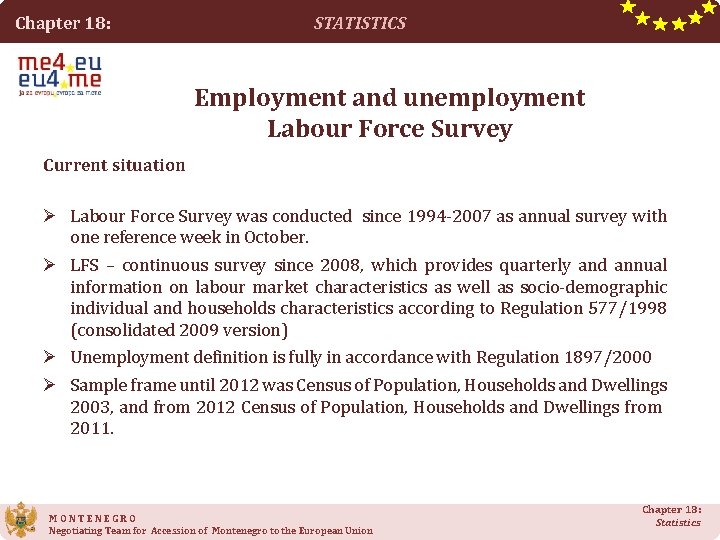 Chapter 18: STATISTICS Employment and unemployment Labour Force Survey Current situation Ø Labour Force