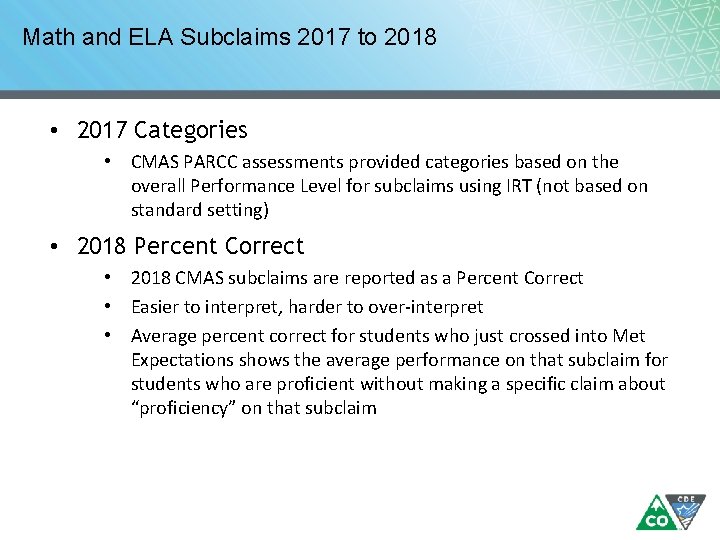 Math and ELA Subclaims 2017 to 2018 • 2017 Categories • CMAS PARCC assessments Math and ELA Subclaims 2017 to 2018 • 2017 Categories • CMAS PARCC assessments