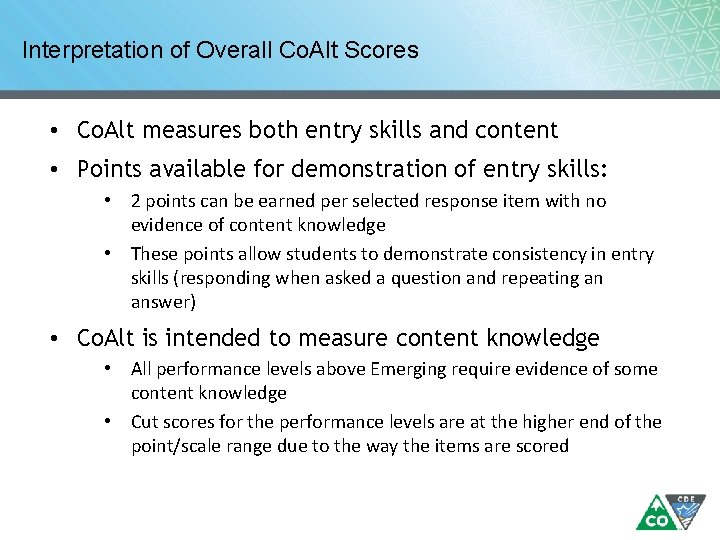 Interpretation of Overall Co. Alt Scores • Co. Alt measures both entry skills and Interpretation of Overall Co. Alt Scores • Co. Alt measures both entry skills and