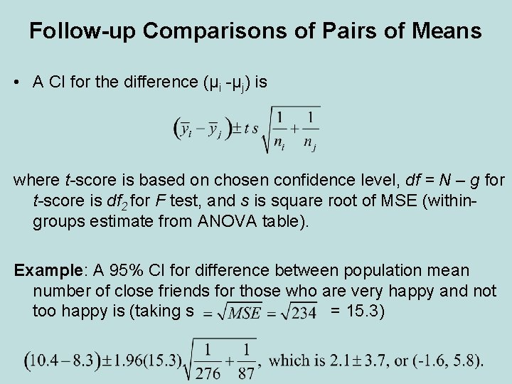 Follow-up Comparisons of Pairs of Means • A CI for the difference (µi -µj)