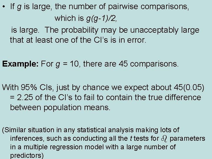  • If g is large, the number of pairwise comparisons, which is g(g-1)/2,