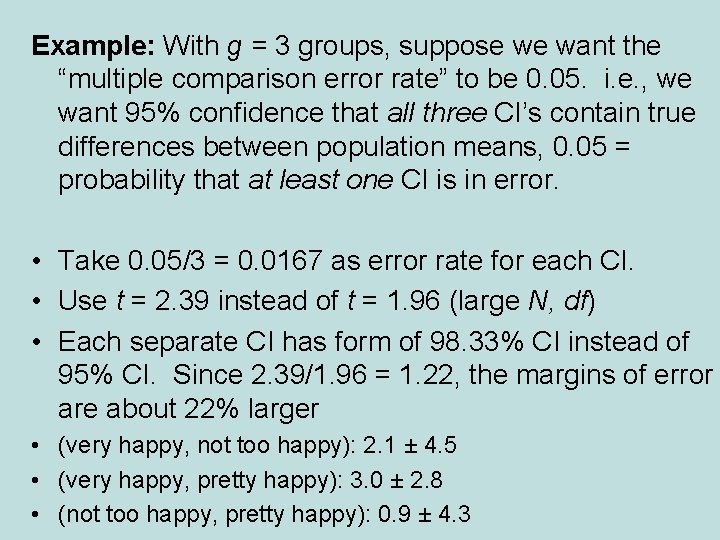 Example: With g = 3 groups, suppose we want the “multiple comparison error rate”
