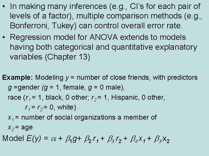  • In making many inferences (e. g. , CI’s for each pair of