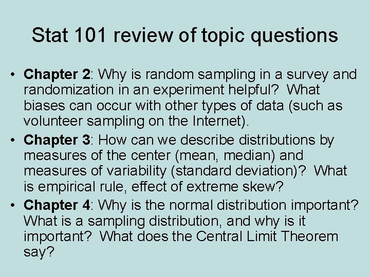 Stat 101 review of topic questions • Chapter 2: Why is random sampling in