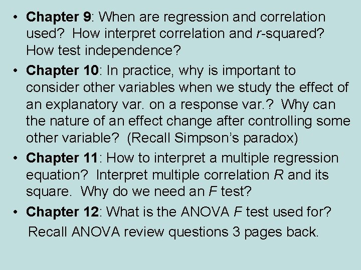  • Chapter 9: When are regression and correlation used? How interpret correlation and