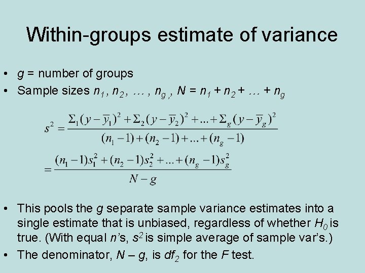Within-groups estimate of variance • g = number of groups • Sample sizes n