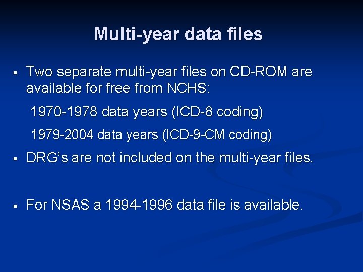 Multi-year data files § Two separate multi-year files on CD-ROM are available for free