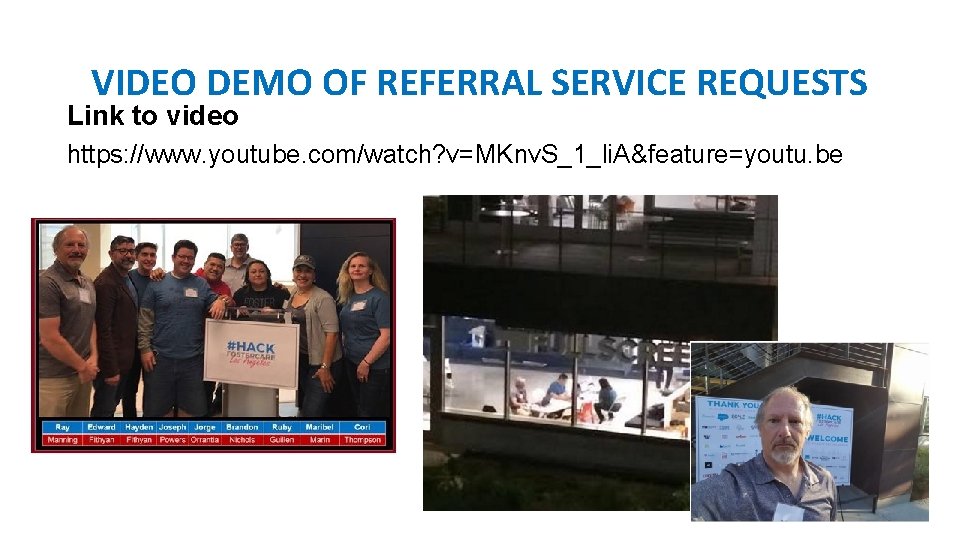 VIDEO DEMO OF REFERRAL SERVICE REQUESTS Link to video https: //www. youtube. com/watch? v=MKnv.