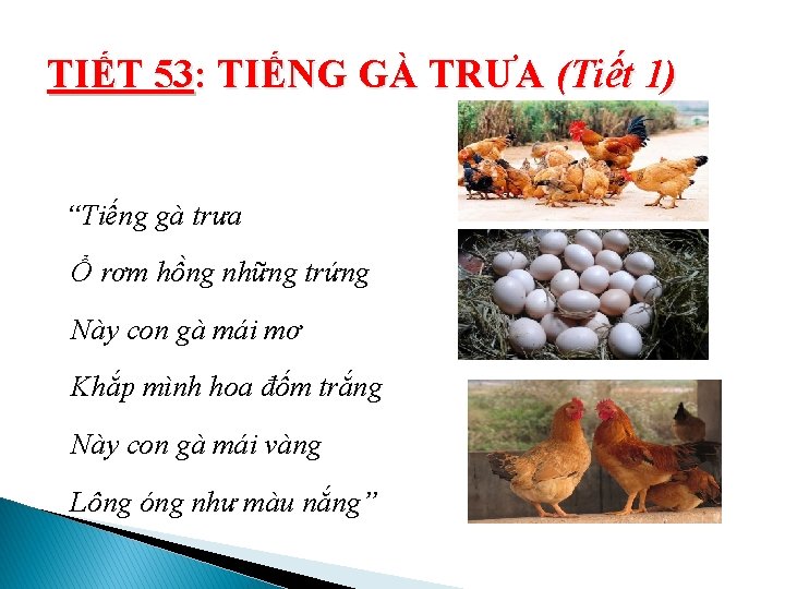 TIẾT 53: TIẾNG GÀ TRƯA (Tiết 1) “Tiếng gà trưa Ổ rơm hồng những